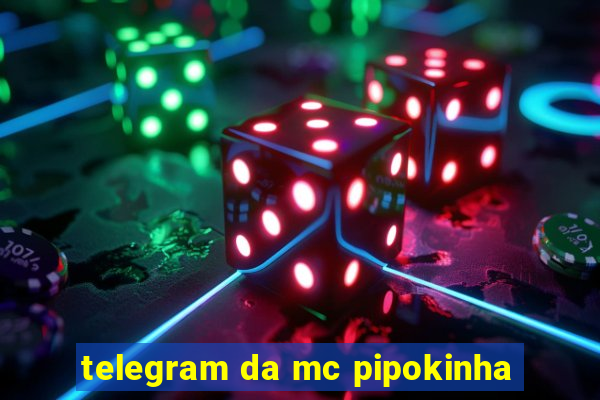 telegram da mc pipokinha